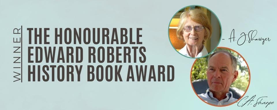 C.A. Sharpe and A.J. Shawyer win The Honourable Edward Roberts History Book Award